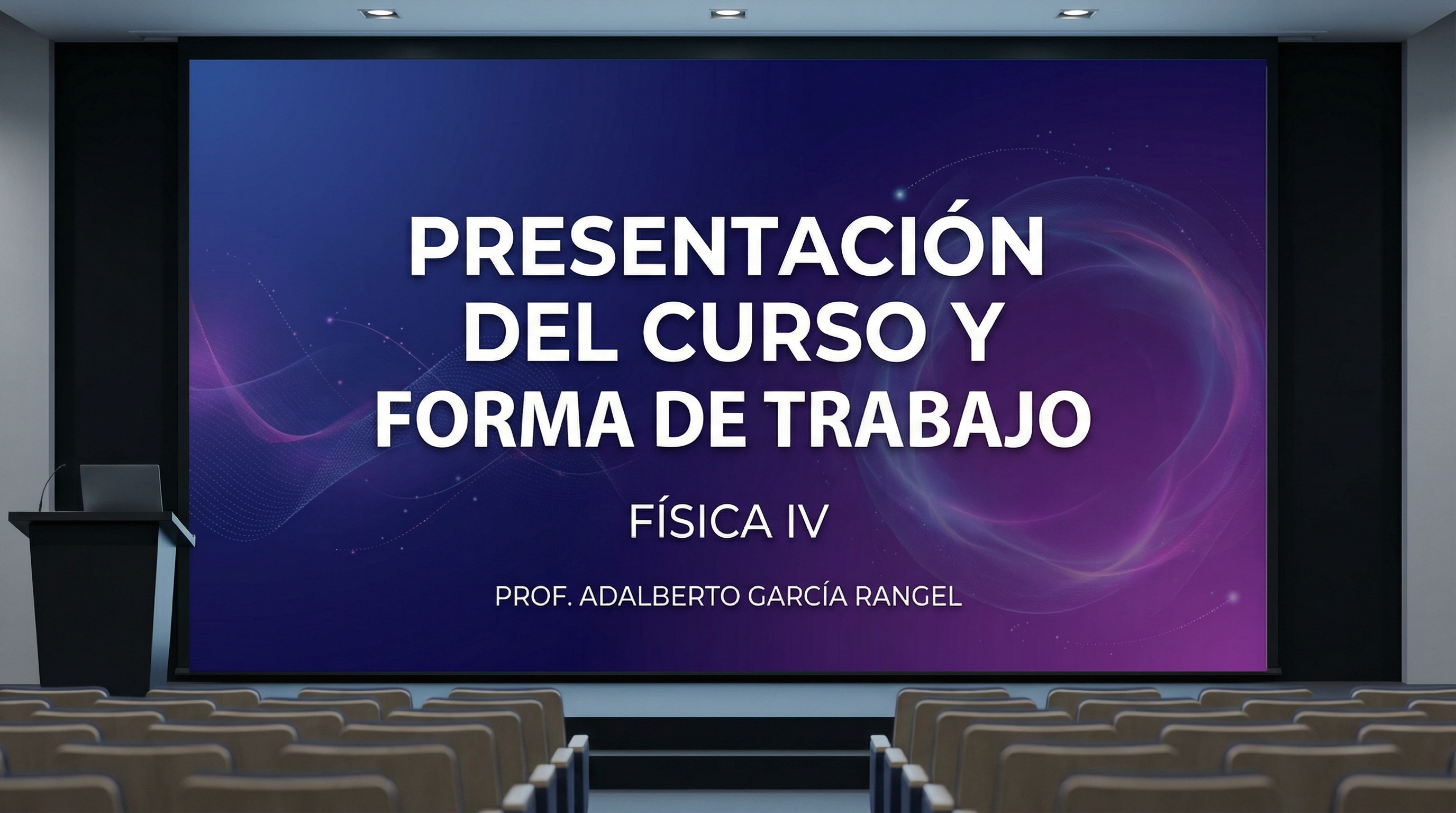 Presentación del Curso Física IV